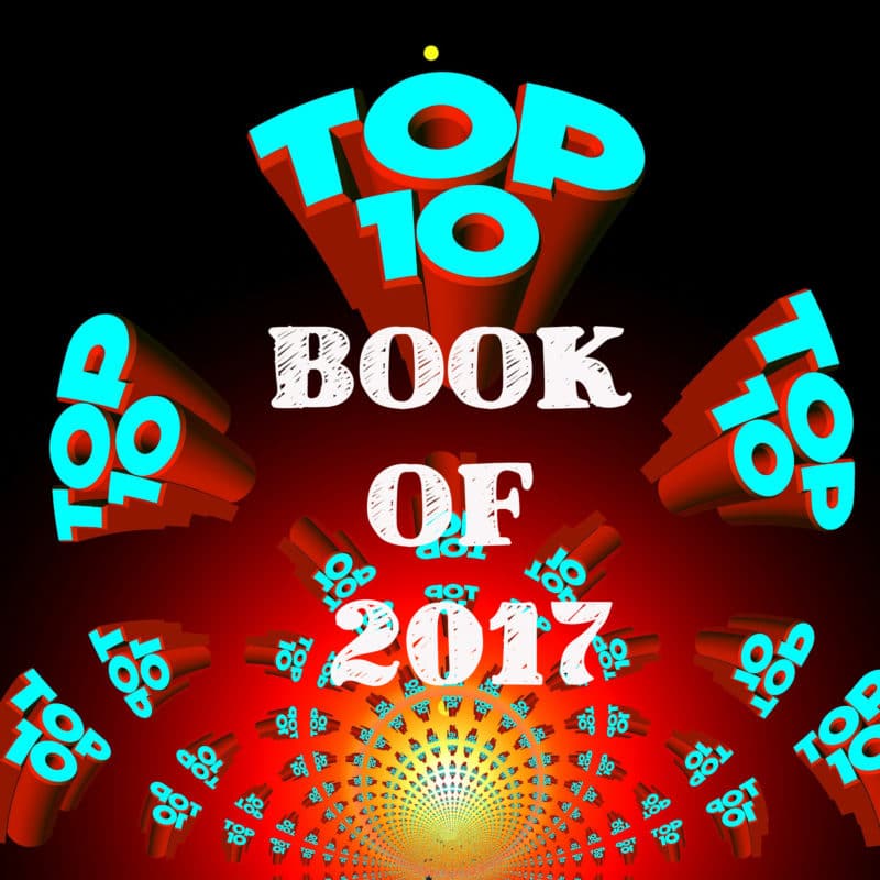 Top ten 2017: la classifica delle letture più belle di quest’anno