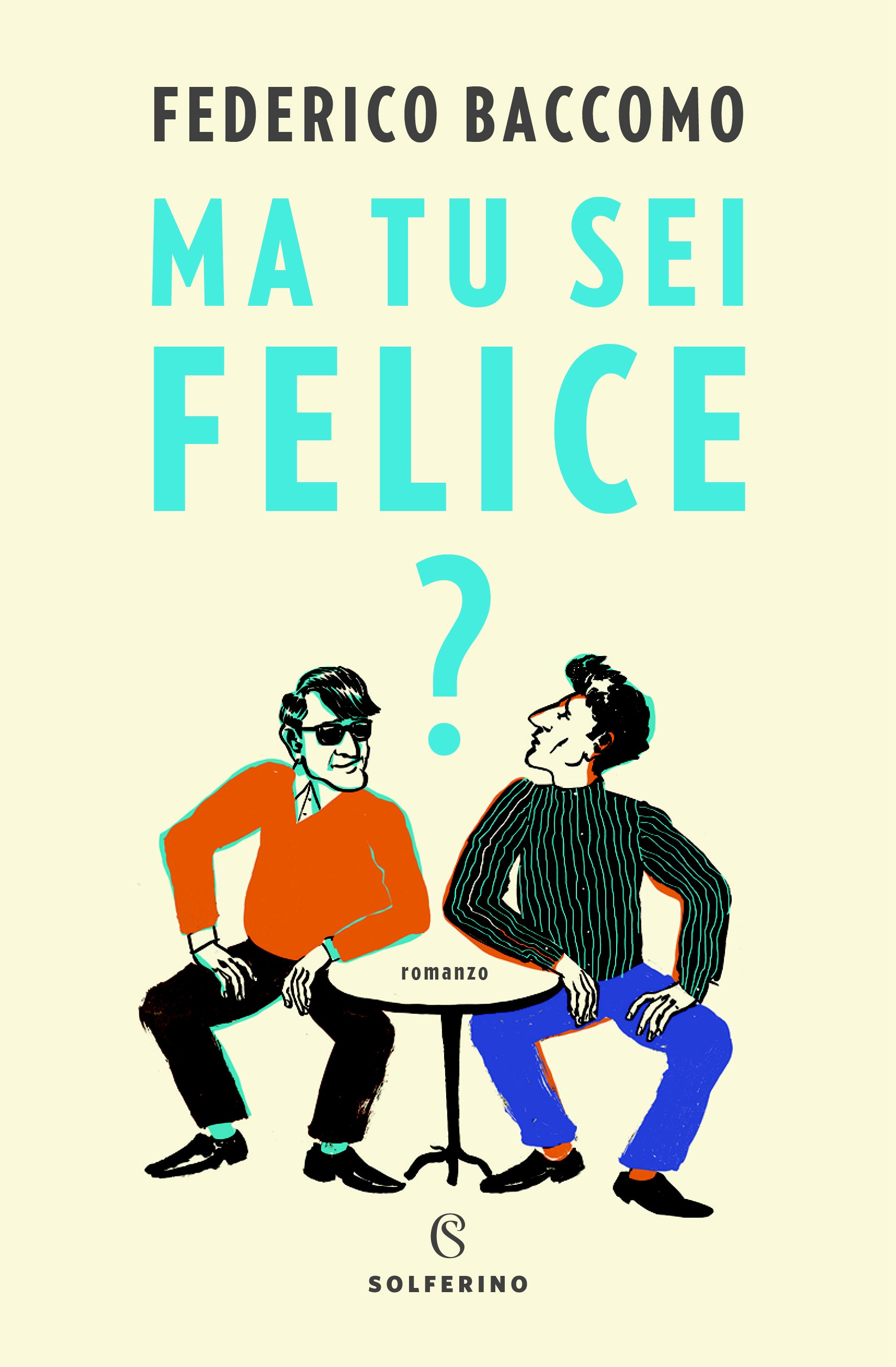 Recensione di Ma tu sei felice? di Federico Baccomo