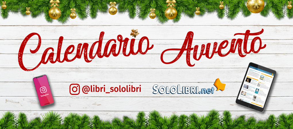 Il calendario dell’avvento 2019 di SoloLibri.net è da ieri su Instagram!